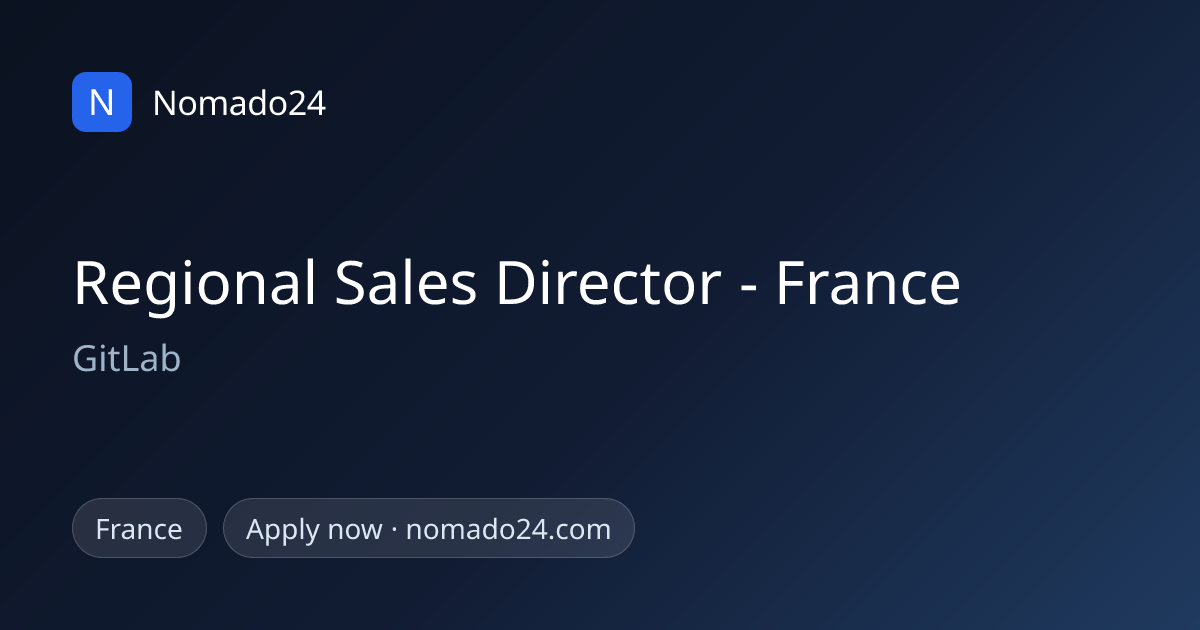 Regional Sales Director - France, GitLab | Nomado24