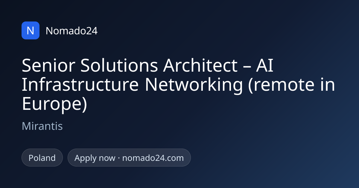 Senior Solutions Architect – AI Infrastructure…, Mirantis | Nomado24