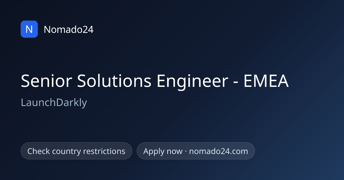 Senior Solutions Engineer - EMEA, LaunchDarkly | Nomado24