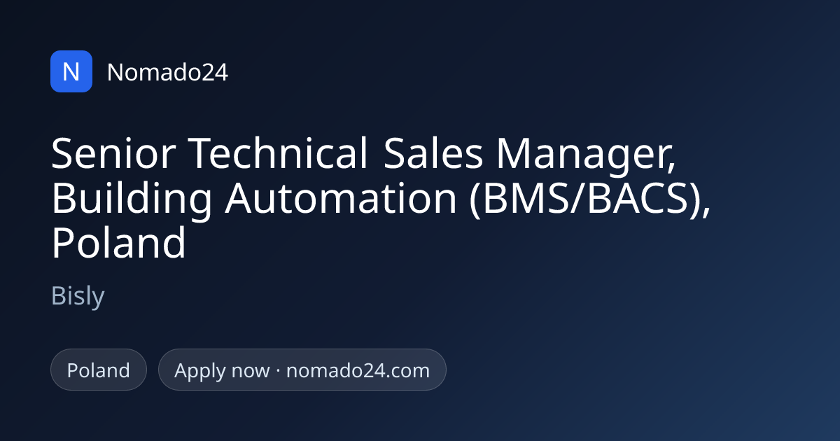 Senior Technical Sales Manager, Building…, Bisly | Nomado24